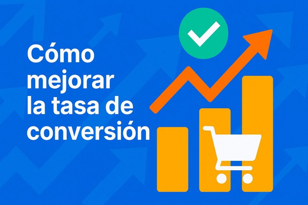 estrategias para aumentar tasa de conversion en ecommerce